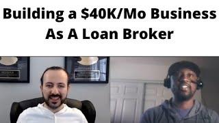 How to Become a Business Loan Broker and Build a $30K-$40K per month business- Testimonial From Greg