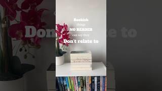 POV: BOOKISH things NO READER CAN SAY they DON’T RELATE to… #booktok #books #bookstube