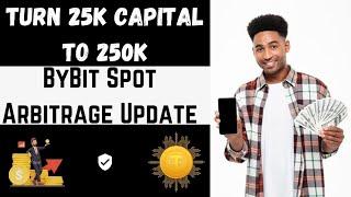 Turn 25K Capital to 250K on ByBit | 100% Working Spot Arbitrage ● Easy Method