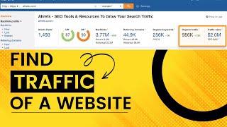 How To Check Traffic Of A Website By Ahrefs | Check Traffic of Website