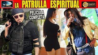   LA PATRULLA ESPIRITUAL EN BUSCA DEL TAZO DORADO - PELICULA COMPLETA NARCOS | Ola Studios TV 