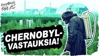 Kysyin teidän Chernobyl-viesteihin vastauksia – Kysyttiinkö tää jo?