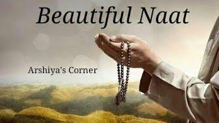 Most Beautiful Naat | Na Koi Aap Jaisa |  Jumma Mubarak|| Arshiya's Corner