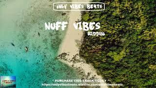 [FREE] Reggae Riddim Instrumental - Nuff Vibes Riddim - Only Vibes Beats