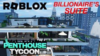 BILLIONAIRE'S SUITE - ROBLOX (PENTHOUSE TYCOON)