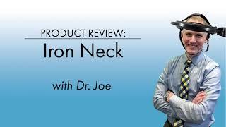 Iron Neck product review with Dr. Joe