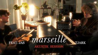 TJARK - marseille (Akustik Session feat. JAS)