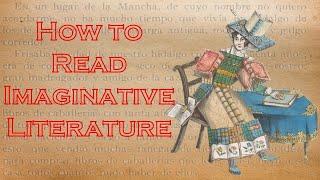 How to Read Imaginative Literature