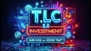  TLC 2.0: Smart Investment or Risk?  #Crypto #TLC