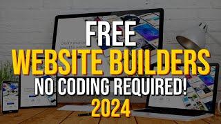 Top 5 Best FREE Website Builders (2024) NO CODING REQUIRED!