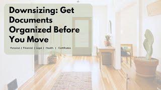 Downsizing: Get Documents Organized Before You Move