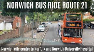 Bus Ride from Norwich city center to Norfolk and Norwich University Hospital Bus Route 21