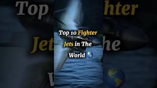 Top 10 Fighter Jets in The World  #top10#shorts#viral#fighterjet