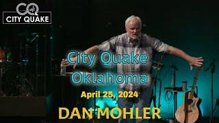 ️ City Quake Oklahoma | April 25, 2024 | Dan Mohler