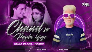 Chand Se Parda Kijiye | Remix | Dj Anil Thakur | Aao Pyaar Karen | Kumar Sanu | club mix 2K23