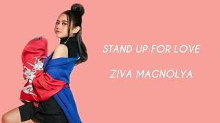 Ziva Magnolya - Stand Up For Love (Destiny's Child) LIRIK VIDEO