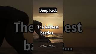 The hardest battles... #Deepfacts  #relationshiptruths #psychologyfacts