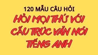 40 Cấu Trúc Văn Nói Tiếng Anh| Ghép Câu Thành Thạo|  Mẫu câu Tiếng Anh đơn giản sử dụng thường xuyên