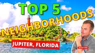 Top 5 Neighborhoods in Jupiter Florida | UNDER 1 MILLION