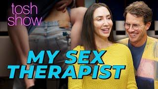 My Sex Therapist - Dr. Kate Balestrieri | Tosh Show