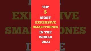Top 5 Most Expensive Smartphones in the World 2023 #viral #shortsvideo #shorts #tiktok