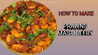 Quick and Flavorful Prawns Masala Fry  