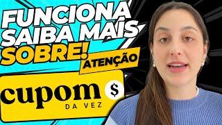 CUPOM DA VEZ APP ((É GOLPE?)) CUPOM DA VEZ FUNCIONA? CUPOM DA VEZ PAGA? CUPOM DA VEZ RECLAME AQUI!