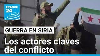 Siria: con nuevos actores se abre un nuevo capítulo en la guerra civil que lleva 13 años