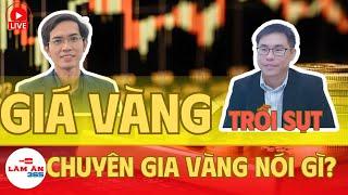   TRỰC TIẾP: Giá vàng rơi tự do, rồi tăng mạnh, nên mua hay bán vàng lúc này?