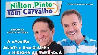 Nilton Pinto e Tom Carvalho Filmes Historias Completo HD