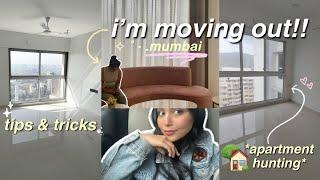 I AM MOVING OUT!!! Apartment hunting in mumbai, my tips & tricks & so much adulting!!️