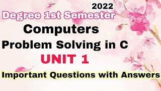 1st sem computers important questions with Answers UNIT-1 Problem Solving in C imp list degree 2022