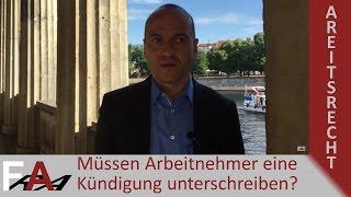 Kündigung unterschreiben - Müssen Arbeitnehmer eine Kündigung unterschreiben?