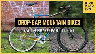 Drop-Bar Mountain Bikes - Yay or Nay? (Part 1 of 2)