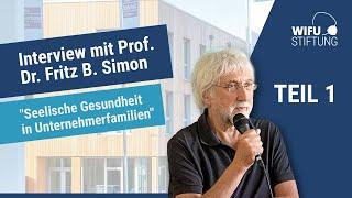 Interview mit Prof. Dr.  Fritz B.  Simon Teil 1"Seelische Gesundheit in Unternehmerfamilien"