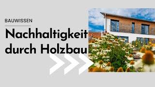 Nachhaltigkeit durch Holzbau - Bauwissen