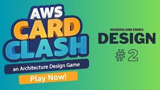 AWS CARD CLASH CLOUD PRACTITIONER LVL 02| AWS ARCHITECTURE DESIGNS | REGIONS AND ZONES