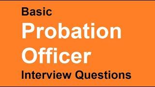 Basic Probation officer interview questions