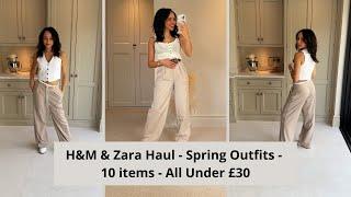 H&M HAUL AND ZARA HAUL - SPRING OUTFITS - CASUAL WEAR - 10 ITEMS