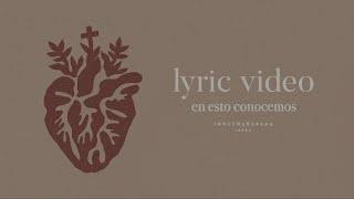 En Esto Conocemos | Lyric Video Oficial