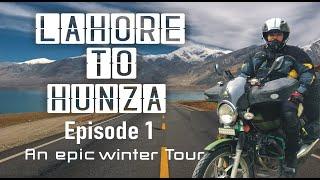 Lahore To Hunza, Winter Tour, Ep # 1, Thakot , Bisham.