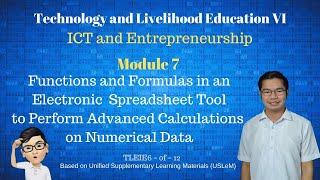 TLE VI: ICT and Entrepreneurship | Module 7: Functions & Formulas in an Electronic Spreadsheet Tool