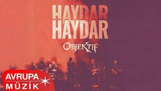 Objektif - Haydar Haydar (Official Audio)