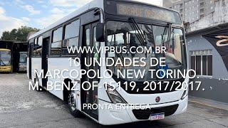 10 unidades de Urbano, Marcopolo New Torino, M. Benz OF-1519, 2017/2017. R$390.000,00. Vip Bus