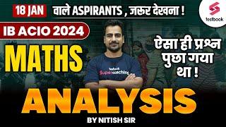 IB ACIO MATHS ANALYSIS 2024 | IB ACIO GRADE 2 | IB ACIO EXAM ANALYSIS BY NITISH SIR