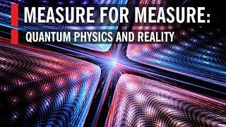 Measure for Measure: Quantum Physics and Reality