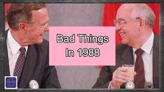 Bad Things Happened In 1988