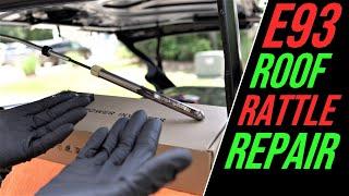 BMW E93 Roof Rattle Repair Permanent Fix DIY. e93 top restoration.