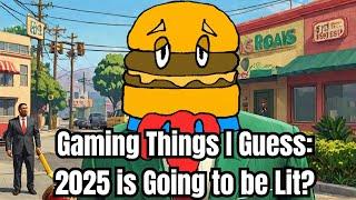 Gaming Things I Guess: 2025 is Going to Be Lit?! | Talking to Myself in GTAV LIVE