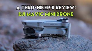 The Best Beginner Drone for Hiking: DJI Mavic Mini Drone Review | A Thru Hiker's Review